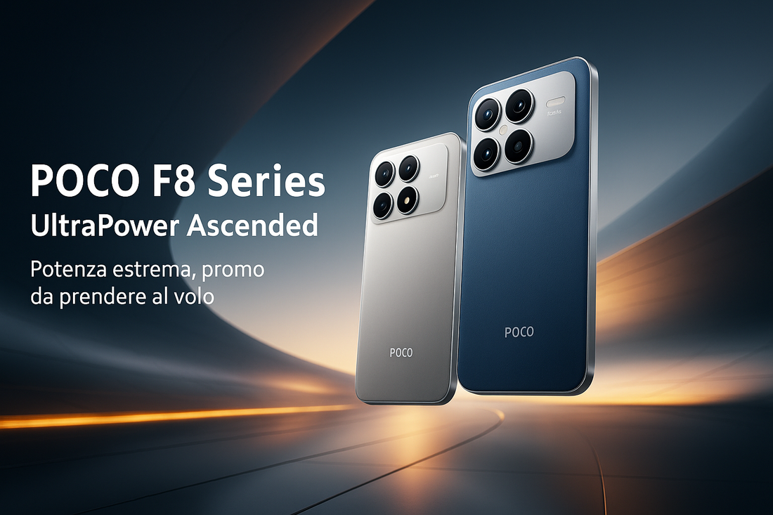POCO F8 SeriesPotenza estrema, promo da prendere al volo.